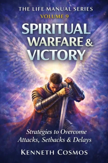 Spiritual Warfare & Victory: Life Manual Series Volume 9