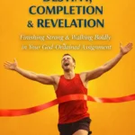 Destiny, Completion & Revelation: Life Manual Series Volume 12